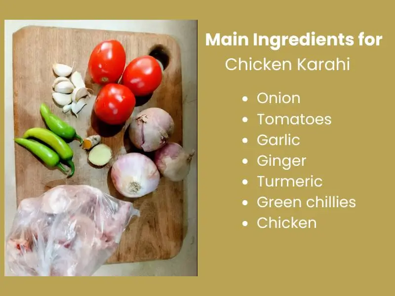 Make easy Chicken Karahi at home with simple ingredients. 2 Main ingredients for chicken karahi including onions, tomatoes, garlic, ginger, green chilies, turmeric, and raw chicken placed on a cutting board